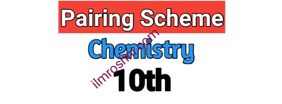Pairing Scheme Chemistry 10th